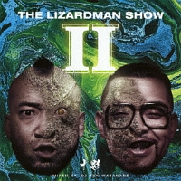 ＴＨＥ　ＬＩＺＡＲＤ　ＭＡＮ　ＳＨＯＷ　２　ＭＩＸＥＤ　ＢＹ　ＤＪ　ＫＥＮ　ＷＡＴＡＮＡＢＥ