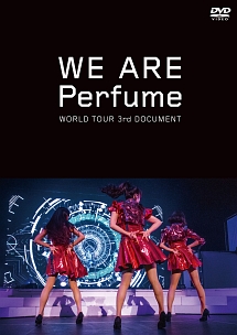 WE ARE Perfume -WORLD TOUR 3rd DOCUMENT-