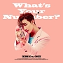 2ND　MINI　ALBUM：WHAT’S　YOUR　NUMBER？