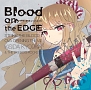 Blood　on　the　EDGE（アーティスト盤）(DVD付)