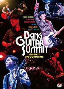 『Being　Guitar　Summit』　Greatest　Live　Collection