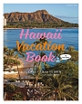 Hawaii　Vacation　Book　for　Oahu　Lovers　おとなスタイル×赤澤かおり＆内野亮（Travel　Hawaii委員会）