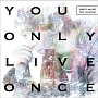 You　Only　Live　Once(DVD付)