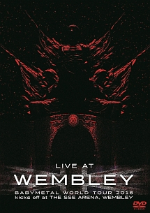 「LIVE　AT　WEMBLEY」BABYMETAL　WORLD　TOUR　2016　kicks　off　at　THE　SSE　ARENA，　WEMBLEY