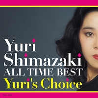 オール・タイム・ベスト～Ｙｕｒｉ’ｓ　Ｃｈｏｉｃｅ～