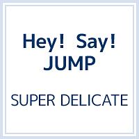 SUPER DELICATE（初回限定盤2）(DVD付)/Ｈｅｙ！Ｓａｙ！ＪＵＭＰ 本