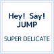 SUPER　DELICATE（初回限定盤2）(DVD付)