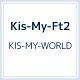 KIS－MY－WORLD（B）(DVD付)