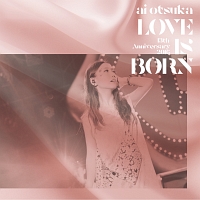 ＬＯＶＥ　ＩＳ　ＢＯＲＮ　～１３ｔｈ　Ａｎｎｉｖｅｒｓａｒｙ　２０１６～