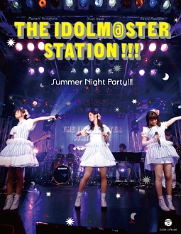 ＴＨＥ　ＩＤＯＬＭ＠ＳＴＥＲ　ＳＴＡＴＩＯＮ！！！　Ｓｕｍｍｅｒ　Ｎｉｇｈｔ　Ｐａｒｔｙ！！！