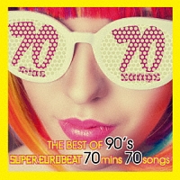 THE BEST OF 90’s SUPER EUROBEAT 70mins 70songs