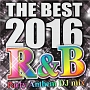 THE　BEST　2016　R＆B　Party　Anthem　DJ　mix
