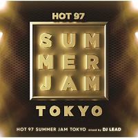 HOT97 SUMMER JAM TOKYO mixed by DJ LEAD