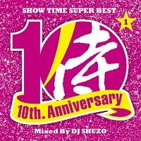 ＳＨＯＷ　ＴＩＭＥ　ＳＵＰＥＲ　ＢＥＳＴ～ＳＡＭＵＲＡＩ　ＭＵＳＩＣ　１０ｔｈ．　Ａｎｎｉｖｅｒｓａｒｙ　Ｐａｒｔ１～　Ｍｉｘｅｄ　Ｂｙ　ＤＪ　ＳＨＵＺＯ