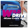 WILD　DRIVE　－Winter　Crusin’　Mix－