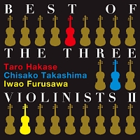 BEST OF THE THREE VIOLINISTS II