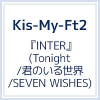 『INTER』（Tonight／君のいる世界／SEVEN　WISHES）（A）(DVD付)