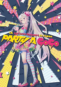 1st　Live　Concert　in　Japan　“PARTY　A　GO－GO”