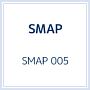 SMAP　005