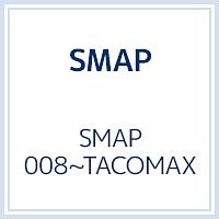 ００８～ＴＡＣＯＭＡＸ