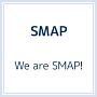 We　are　SMAP！