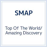 Top Of The World/Amazing Discovery