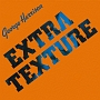 EXTRA　TEXTURE　（VINYL）