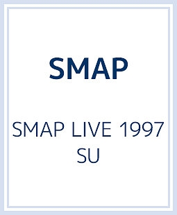 1997　SMAP　LIVE　SU