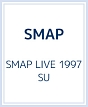 1997　SMAP　LIVE　SU