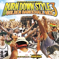 ＢＵＲＮ　ＤＯＷＮ　ＳＴＹＬＥ　Ｇｏｌｄｅｎ　Ｄａｎｃｅｈａｌｌ　Ｍｉｘ　３　１００％　Ｄｕｂ　Ｐｌａｔｅｓ　ＭｉｘＣＤ