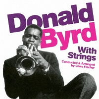 DONALD BYRD WITH STRINGS