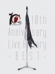 10th　Anniversary　Live　History　－BEST－