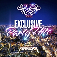 Ｖ２　ＴＯＫＹＯ　ＥＸＣＬＵＳＩＶＥ　ＰＡＲＴＹ　ＨＩＴＳ　ｖｏｌ．３　ｍｉｘｅｄ　ｂｙ　ＤＪ　Ｋｅｎｔａｒｏ０１