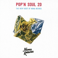 POP’N SOUL 20 THE VERY BEST OF NONA REEVES