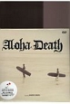 Aloha　Death