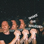 Ｓｈａｋｅ　Ｔｈｅ　Ｓｈｕｄｄｅｒ