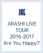 ARASHI　LIVE　TOUR　2016－2017　Are　You　Happy？（通常盤）