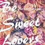 Be　Sweet　Lovers　PARTY　BEST　HITS　MIX