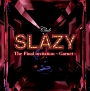 Club　SLAZY　The　Final　invitation　〜Garnet〜