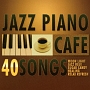 カフェで流れるジャズピアノ　Best40