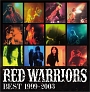 RED　WARRIORS　BEST　1999－2003
