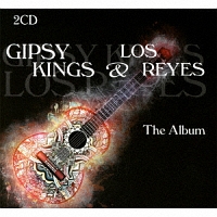 ＧＩＰＳＹ　ＫＩＮＧＳ　＆　ＬＯＳ　ＲＥＹＥＳ　－　ＴＨＥ　ＡＬＢＵＭ