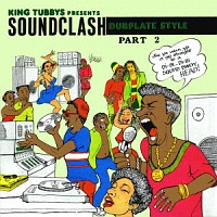 Ｋｉｎｇ　Ｔｕｂｂｙｓ　Ｐｒｅｓｅｎｔｓ　Ｓｏｕｎｄ　Ｃｌａｓｈ　Ｄｕｂｐｌａｔｅ　Ｓｔｙｌｅ　Ｐａｒｔ　２