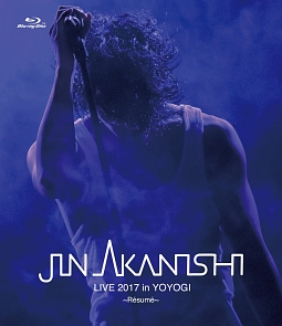 JIN　AKANISHI　LIVE　2017　in　YOYOGI　〜Resume〜