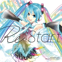 HATSUNE　MIKU　10th　Anniversary　Album　「Re：Start」