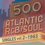 500　アトランティック・R＆B／ソウル・シングルズ　Vol．2＊1965