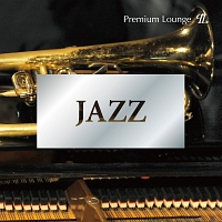 ＪＡＺＺ　－Ｐｒｅｍｉｕｍ　Ｌｏｕｎｇｅ－