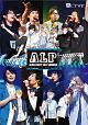 A．L．P　－ALIVE　PARTY　2017　SUMMER－