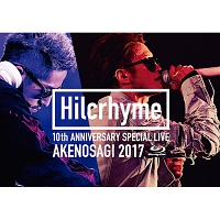 Hilcrhyme　10周年記念特別公演「朱ノ鷺二〇一七」at朱鷺メッセ新潟コンベンションセンター