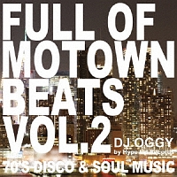 Ｆｕｌｌ　ｏｆ　Ｍｏｔｏｗｎ　Ｂｅａｔｓ　Ｖｏｌ．２　－　７０’ｓ　Ｄｉｓｃｏ＆Ｓｏｕｌ　Ｍｕｓｉｃ